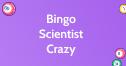 Bingo Scientist Crazy