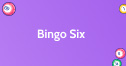 Bingo Six