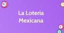 La Loteria Mexicana