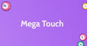 Mega Touch
