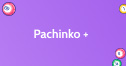 Pachinko +