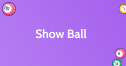 Show Ball
