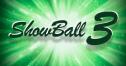 Showball 3