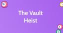 The Vault Heist
