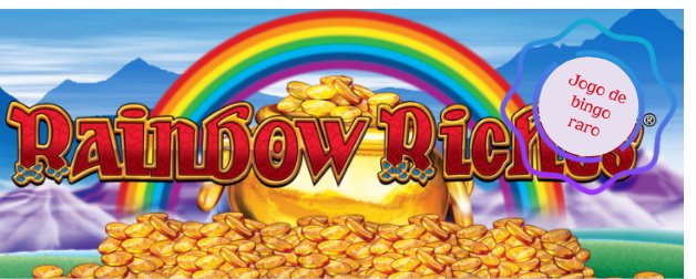 Jogo do Rainbow Riches bingo
